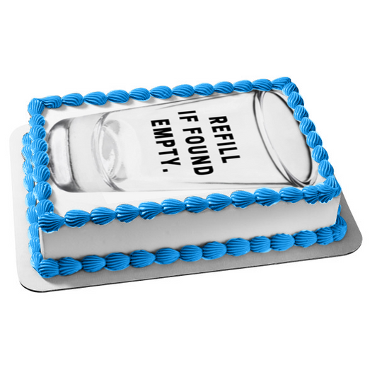 Shot Glass "Refill If Found Empty" Edible Cake Topper Image ABPID56074