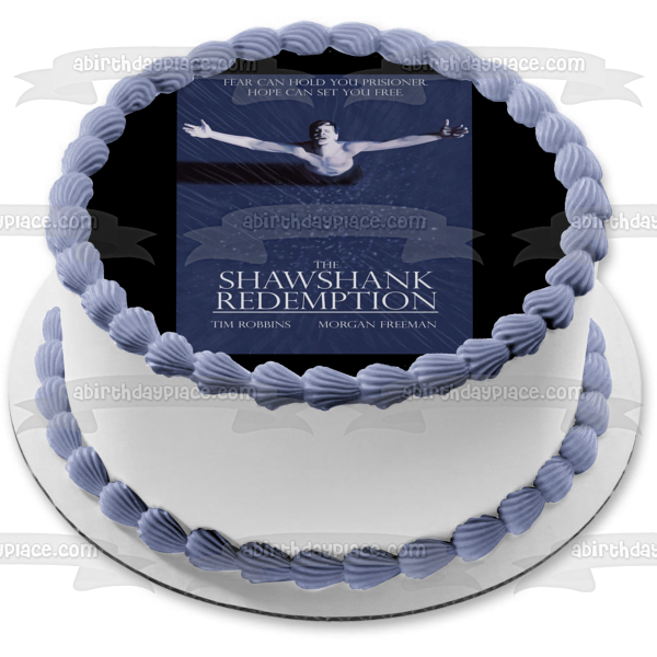The Shawshank Redemption Andy Dufresne Prison Escape Rain Fear Can Hold You Prisoner Hope Can Set You Free Tim Robbins Morgan Freeman Edible Cake Topper Image ABPID27141
