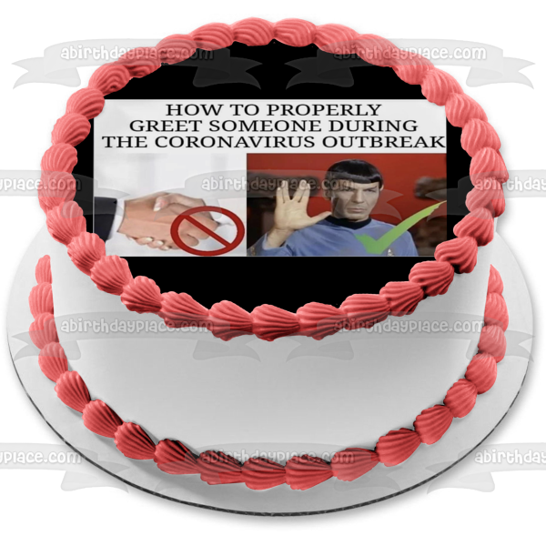 Star Trek Coronavirus Meme Dr. Spock Don't Shake Hands Edible Cake Topper Image ABPID51860