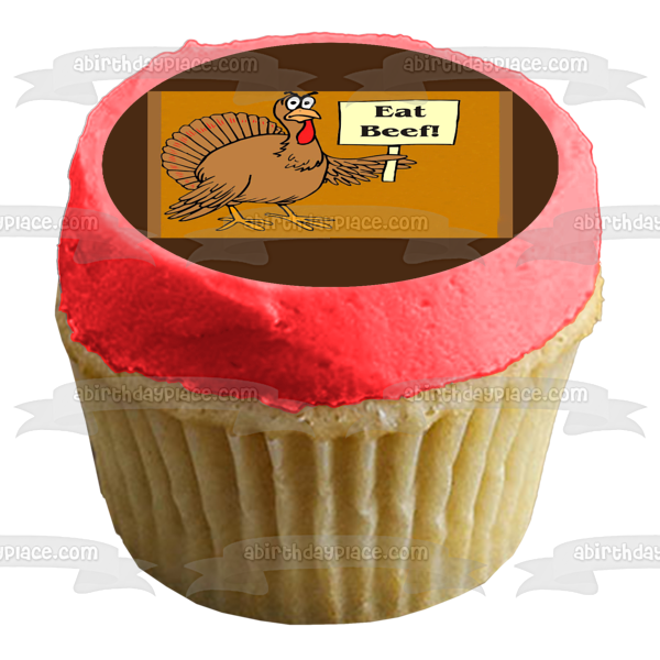 Happy Thanksgiving Meme Turkey Holding "Eat Beef" Sign Edible Cake Topper Image ABPID52893