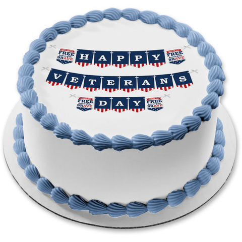 Happy Veterans Day Banner "Land of the Free Because of the Brave" Edible Cake Topper Image ABPID53295