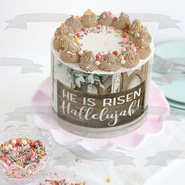 He Is Risen Hallelujah! Happy Easter Edible Cake Topper Image ABPID53753