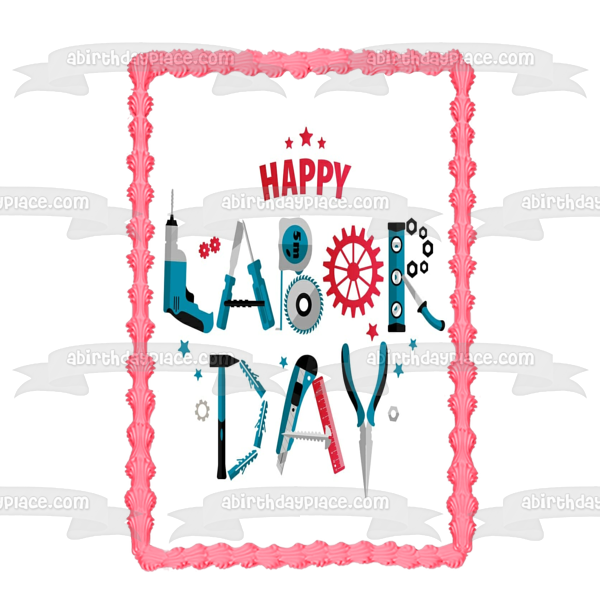Happy Labor Day Work Tools Edible Cake Topper Image ABPID56466