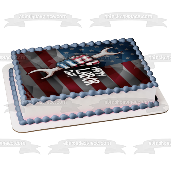 Happy Labor Day American Flag Fist Holding a Wrench Edible Cake Topper Image ABPID56468