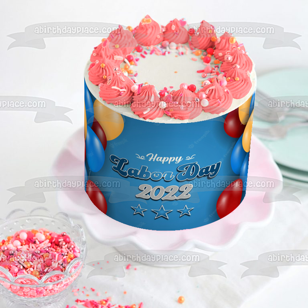 Happy Labor Day 2022 Balloons and Stars Edible Cake Topper Image ABPID56469