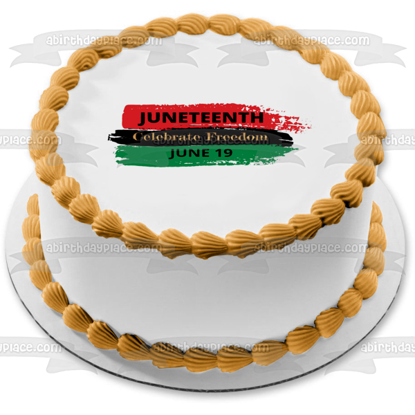Juneteenth Celebrate Freedom June 19th Edible Cake Topper Image ABPID54100