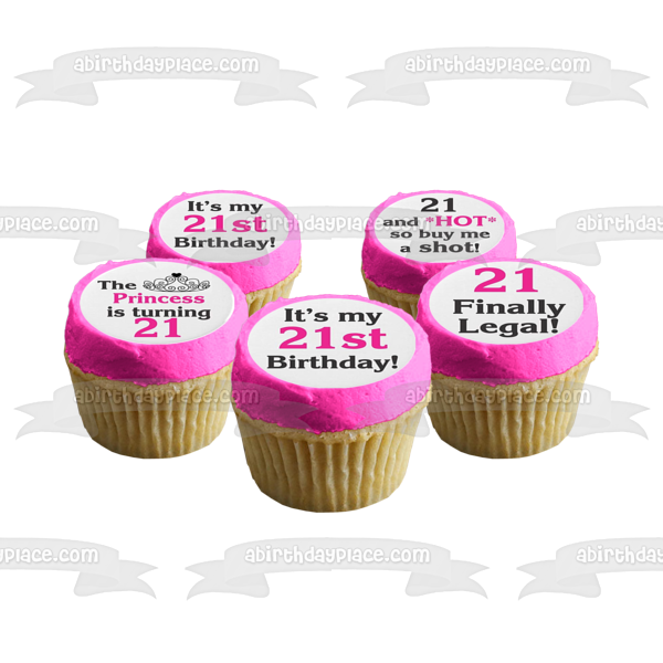 21st Happy Birthday 21 and Hot so Buy Me a Shot 21 Finally Legal Edible Cupcake Topper Images