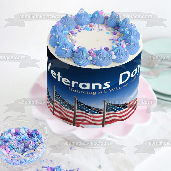 Veterans Day Honoring All Who Served the American Flag Edible Cake Topper Image ABPID56762