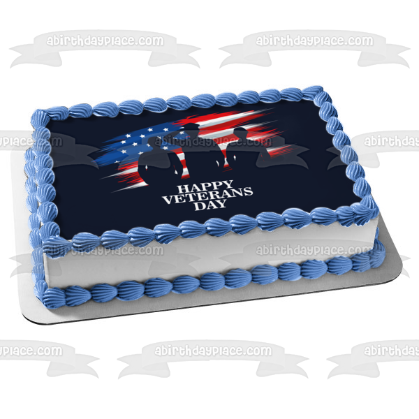 Happy Veterans Day American Soldiers and the American Flag Edible Cake Topper Image ABPID56763