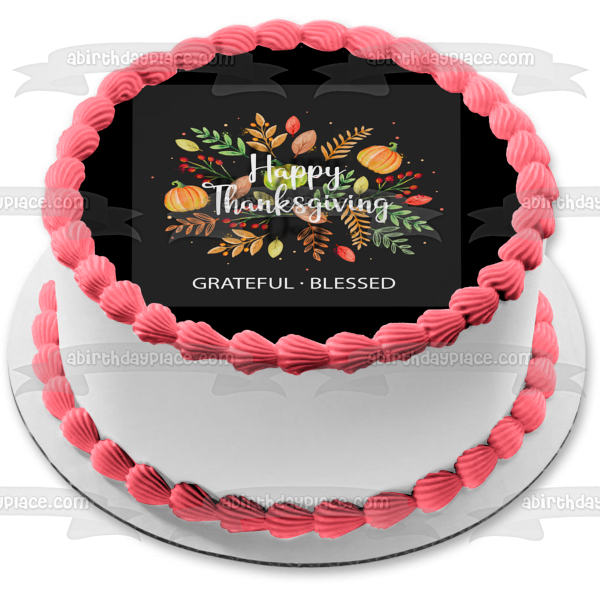 Happy Thanksgiving Grateful and Blessed Edible Cake Topper Image ABPID56756