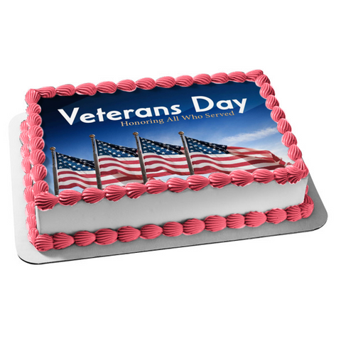 Veterans Day Honoring All Who Served the American Flag Edible Cake Topper Image ABPID56762