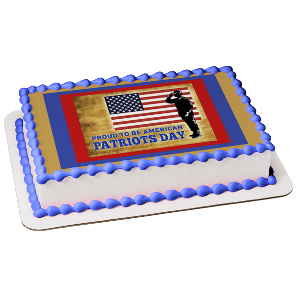 Happy Patriot's Day Proud to Be American Soldier and an American Flag Edible Cake Topper Image ABPID57464