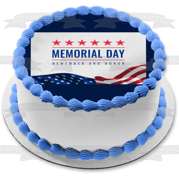 Happy Memorial Day Remember and Honor Stars and the American Flag Edible Cake Topper Image ABPID57447