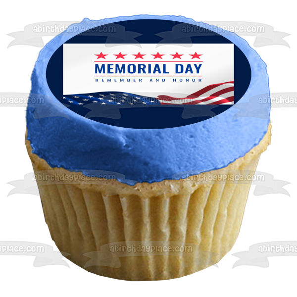 Happy Memorial Day Remember and Honor Stars and the American Flag Edible Cake Topper Image ABPID57447
