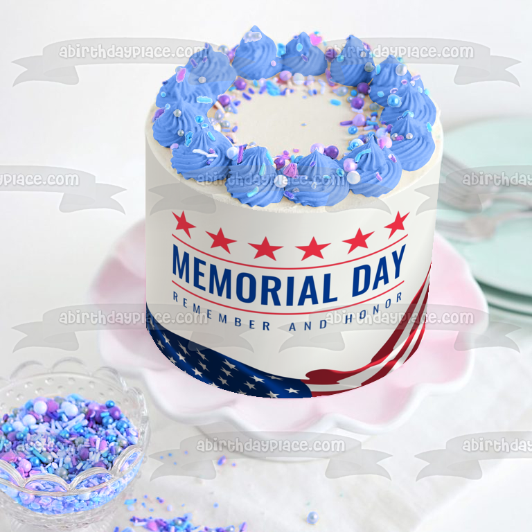 Happy Memorial Day Remember and Honor Stars and the American Flag Edible Cake Topper Image ABPID57447