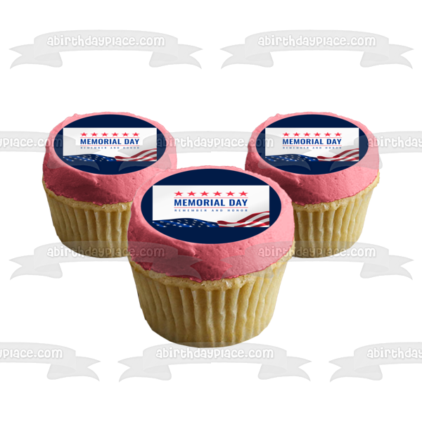 Happy Memorial Day Remember and Honor Stars and the American Flag Edible Cake Topper Image ABPID57447