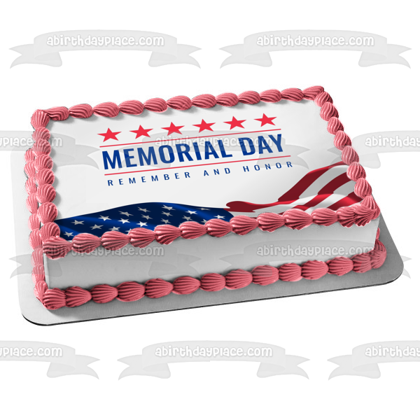 Happy Memorial Day Remember and Honor Stars and the American Flag Edible Cake Topper Image ABPID57447