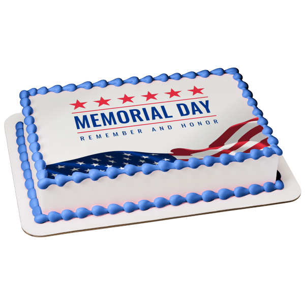 Happy Memorial Day Remember and Honor Stars and the American Flag Edible Cake Topper Image ABPID57447