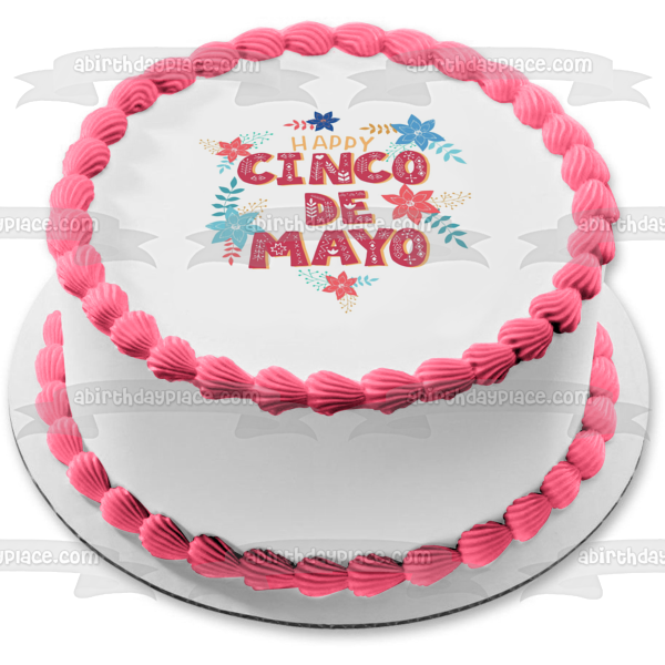 Happy Cinco De Mayo Colorful Flowers Edible Cake Topper Image ABPID57452