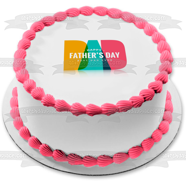Happy Father's Day Best Dad Ever Edible Cake Topper Image ABPID57695