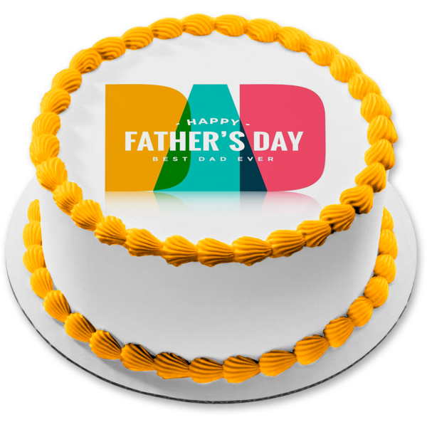 Happy Father's Day Best Dad Ever Edible Cake Topper Image ABPID57695