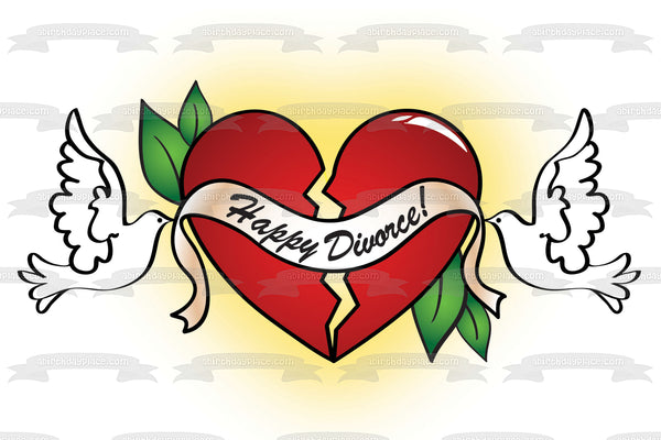 Happy Divorce Banner Broken Heart White Doves Edible Cake Topper Image ABPID13114