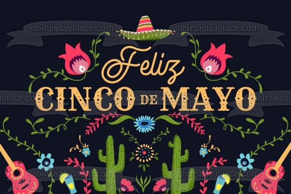 Feliz Cinco De Mayo Sombrero Guitars Cacti Edible Cake Topper Image ABPID51365