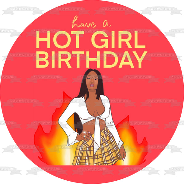 Have a Hot Girl Birthday Pink Round Fire Edible Cake Topper Image ABPID52307