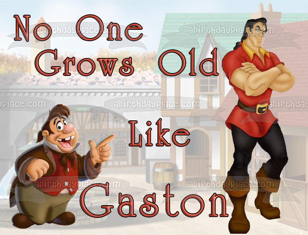 No One Grows Old Like Gaston Beauty and the Beast Inspired Edible Cake Topper Image Edible Cake Topper Image ABPID52352