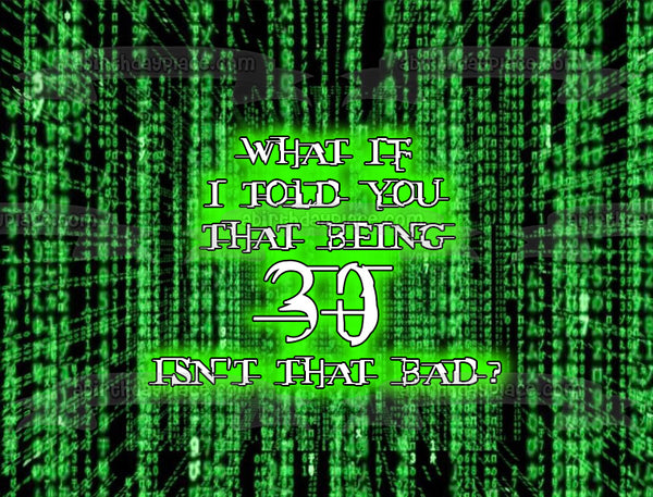 Matrix Meme Quote Green and Black Background Edible Cake Topper Image ABPID52357