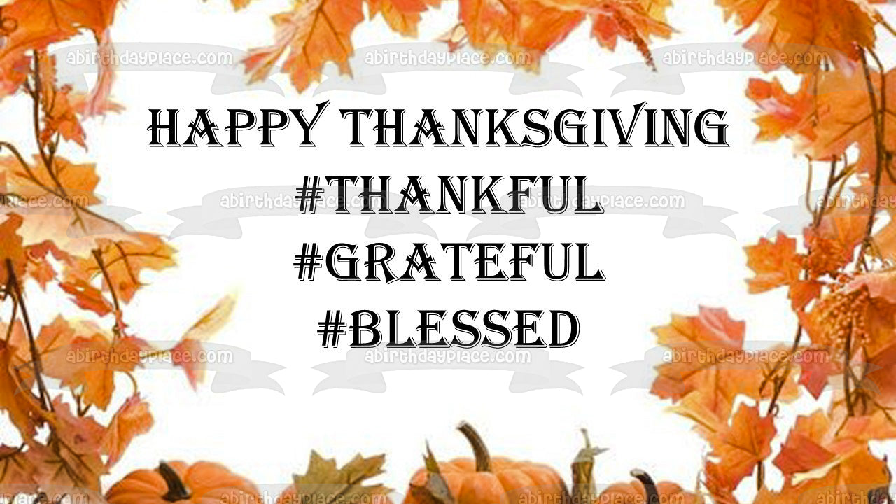 Happy Thanksgiving #Thankful #Grateful #Blessed Fall Colored Leaves Edible Cake Topper Image ABPID52732