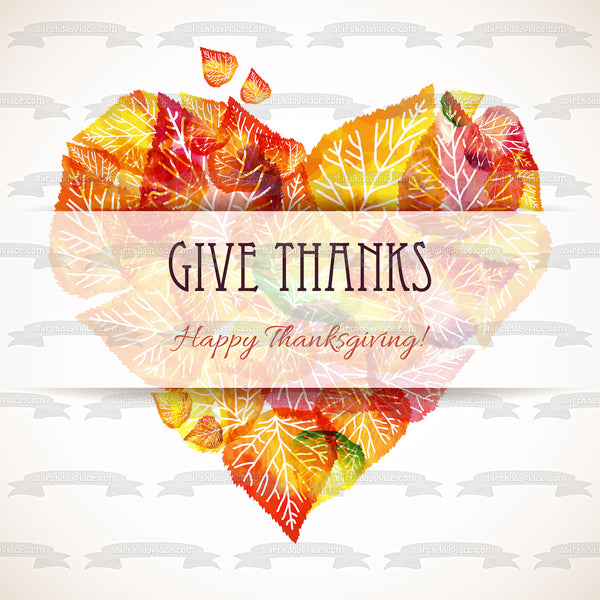 Give Thanks Happy Thanksgiving Heart Shaped Fall Colored Leaves Edible Cake Topper Image ABPID52733
