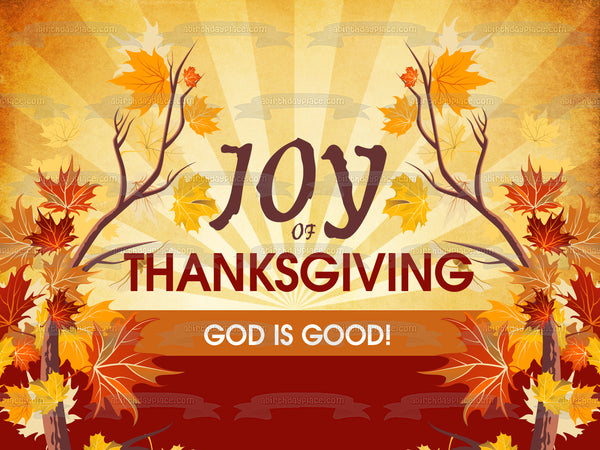 Joy of Thanksgiving God Is Good Fall Colored Leaves Edible Cake Topper Image ABPID52734