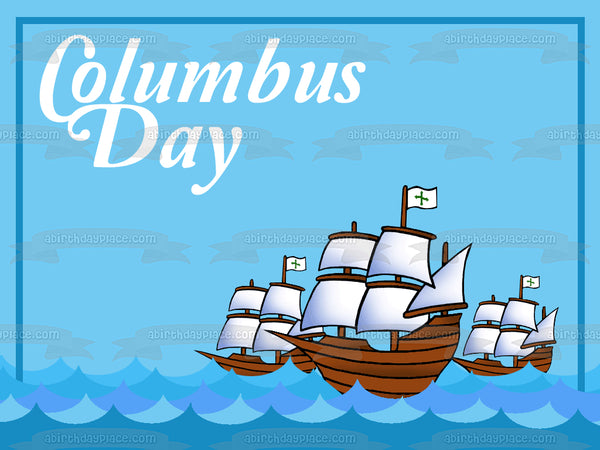 Columbus Day Explorer Ships Edible Cake Topper Image ABPID54273