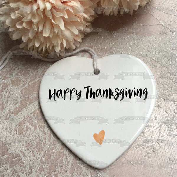 Happy Thanksgiving Flowers and Hearts Edible Cake Topper Image ABPID56758