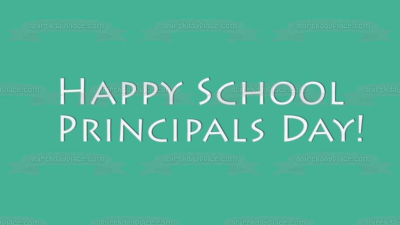 Happy School Principals Day! Edible Cake Topper Image ABPID57444