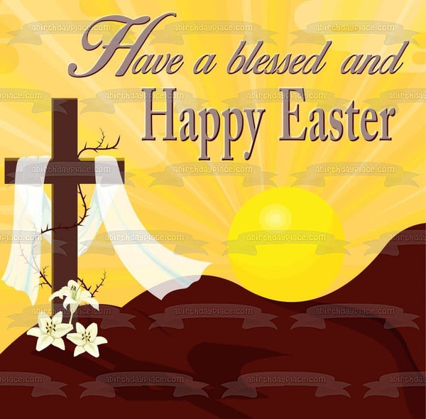 Have a Blessed and Happy Easter Cross and Flowers Edible Cake Topper Image ABPID57479