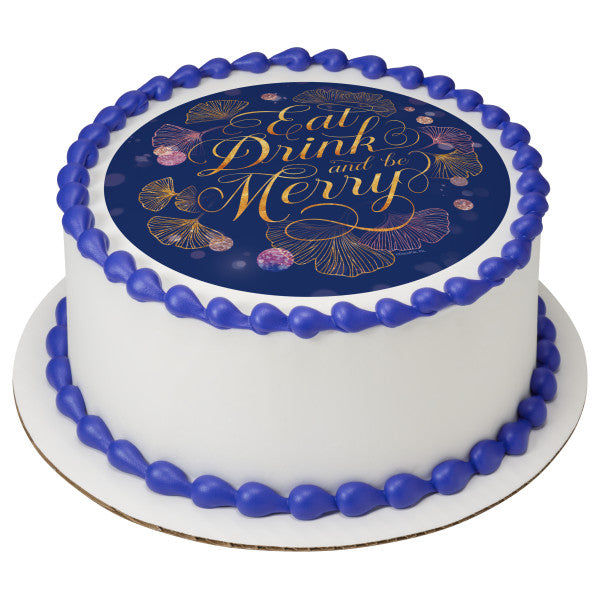 Eat, Drink, and Be Merry Edible Cake Topper Image