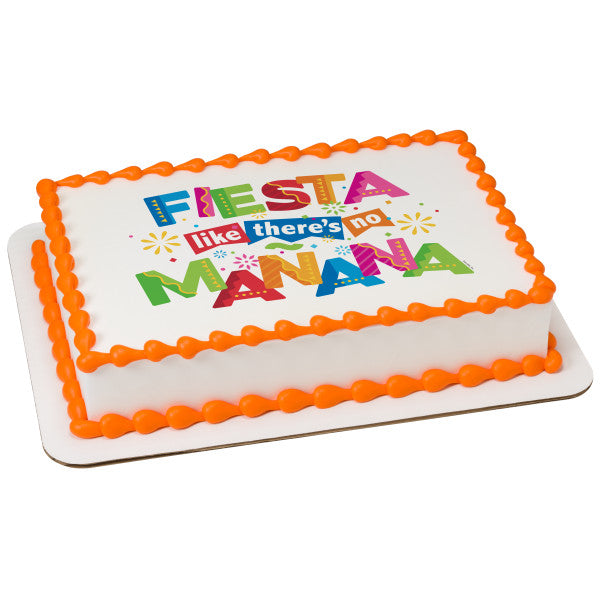 Fiesta Like There's No Mañana Edible Cake Topper Image