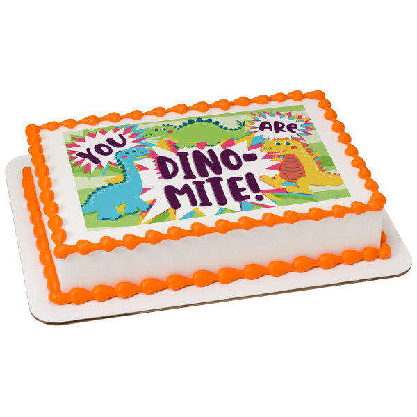 You are Dino-Mite! Edible Cake Topper Image