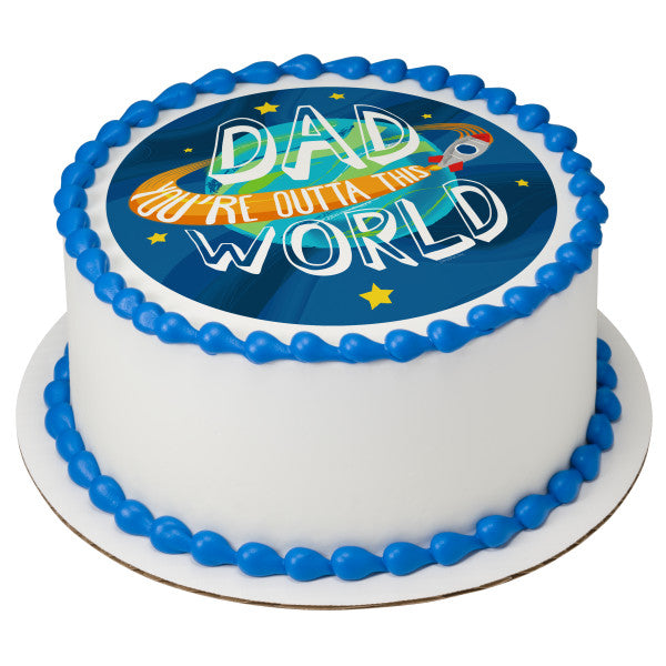 Outta this World Dad Edible Cake Topper Image